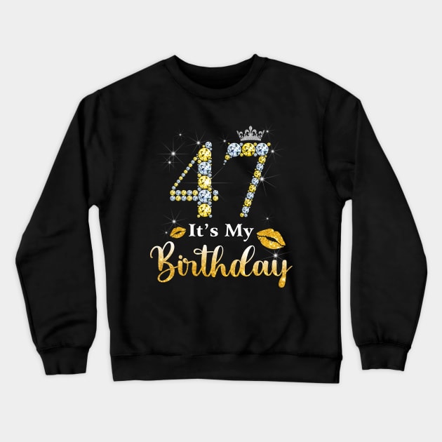 It's My 47th Birthday Crewneck Sweatshirt by Bunzaji